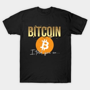 BItcoin I told you so T-Shirt